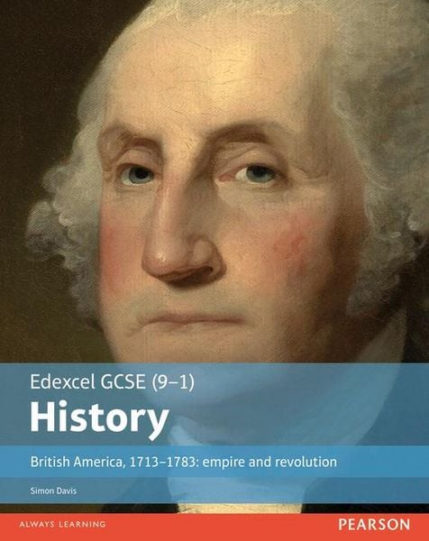 Produktbild: Edexcel GCSE (9-1) History British America, 1713-1783: empire and revolution Student Book
