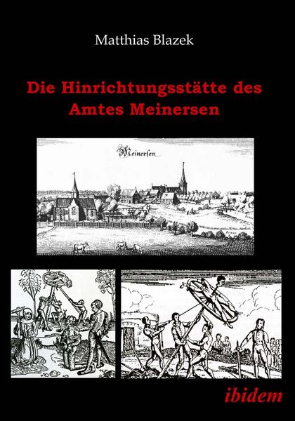 Produktbild: Die Hinrichtungsst&auml;tte des Amtes Meinersen