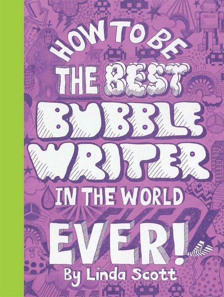 Produktbild: Scott, L: How to Be the Best Bubble Writer in the World Ever