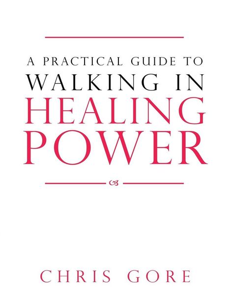 Produktbild: A Practical Guide to Walking in Healing Power