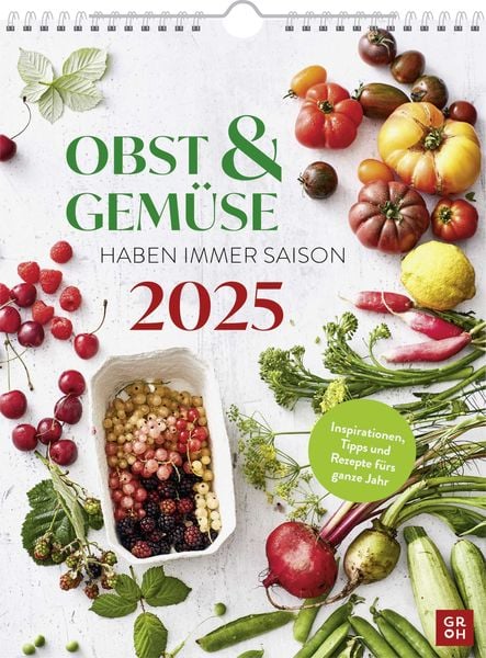 Wochenkalender 2025: Obst und Gemüse haben immer Saison