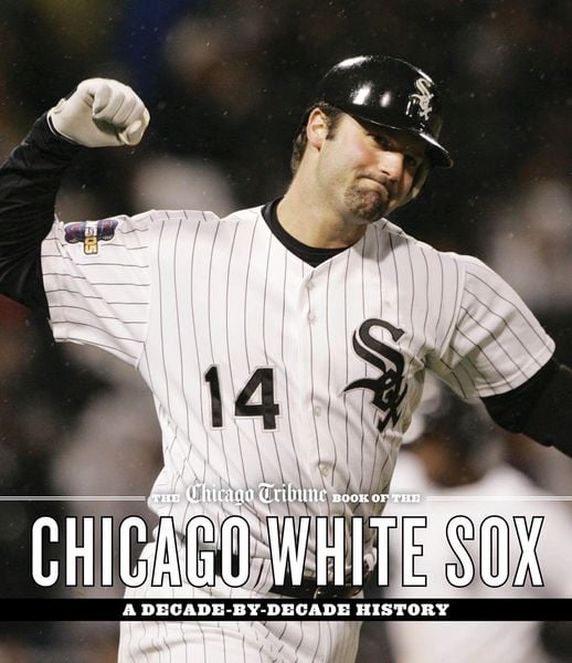 Produktbild: The Chicago Tribune Book of the Chicago White Sox