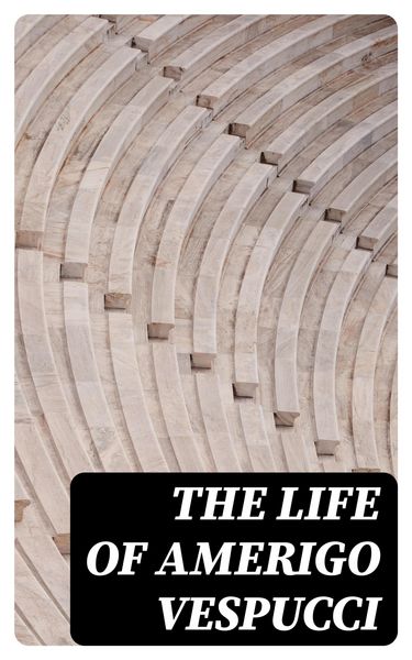 Produktbild: The Life of Amerigo Vespucci