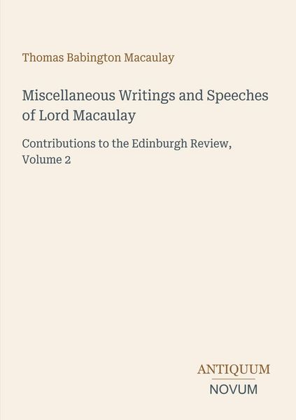 Produktbild: Miscellaneous Writings and Speeches of Lord Macaulay