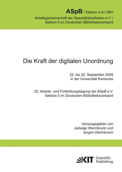 Produktbild: Die Kraft der digitalen Unordnung.32.Arbeits- und Fortbildungstagung der ASpB e.