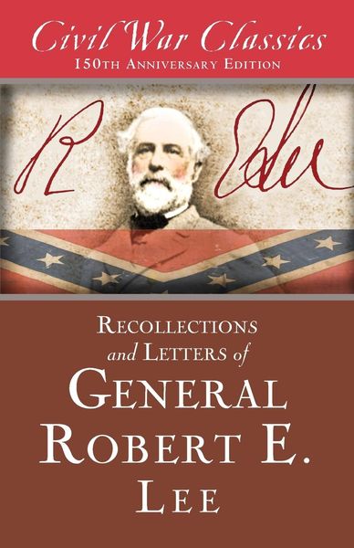 Produktbild: Recollections and Letters of General Robert E. Lee (Civil War Classics)