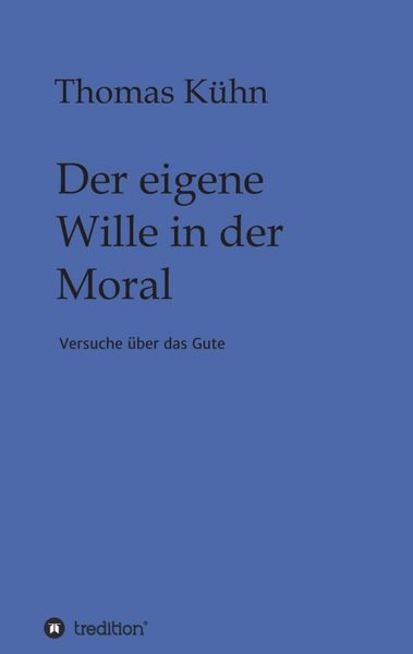 Produktbild: Der eigene Wille in der Moral
