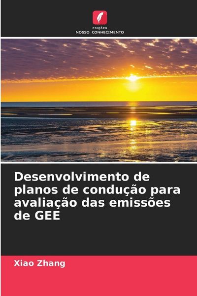 Produktbild: Desenvolvimento de planos de condu&ccedil;&atilde;o para avalia&ccedil;&atilde;o das emiss&otilde;es de GEE