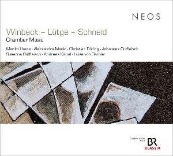 Produktbild: Winbeck - L&uuml;tge - Schneid: Chamber Music