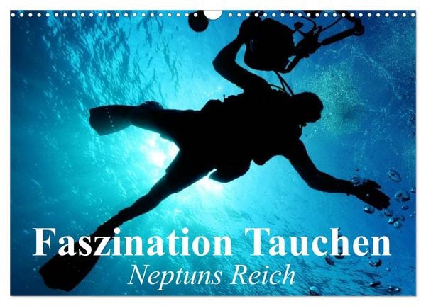 Produktbild: Faszination Tauchen - Neptuns Reich (Wandkalender 2026 DIN A3 quer), CALVENDO Monatskalender