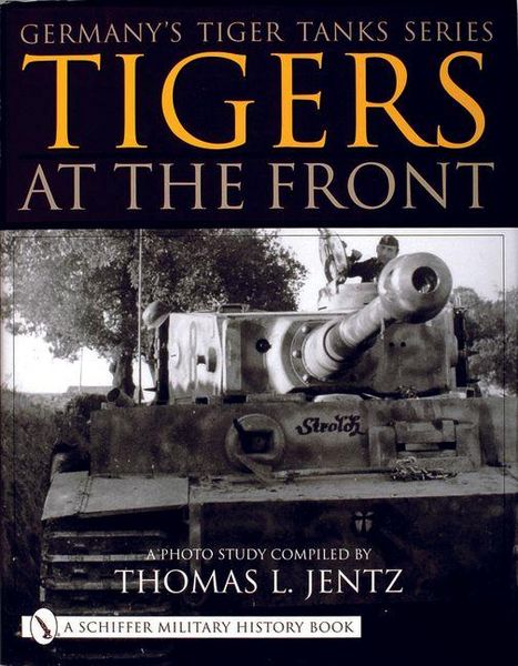 Produktbild: Germany's Tiger Tanks Series Tigers at the Front