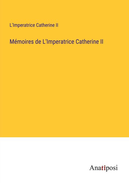 Produktbild: M&eacute;moires de L'Imperatrice Catherine II