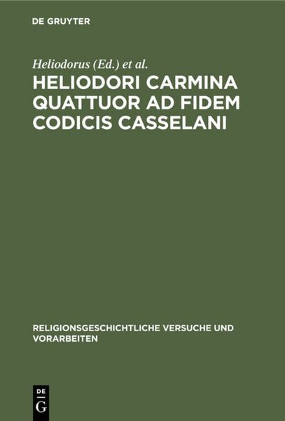 Produktbild: Heliodori Carmina quattuor ad fidem codicis Casselani