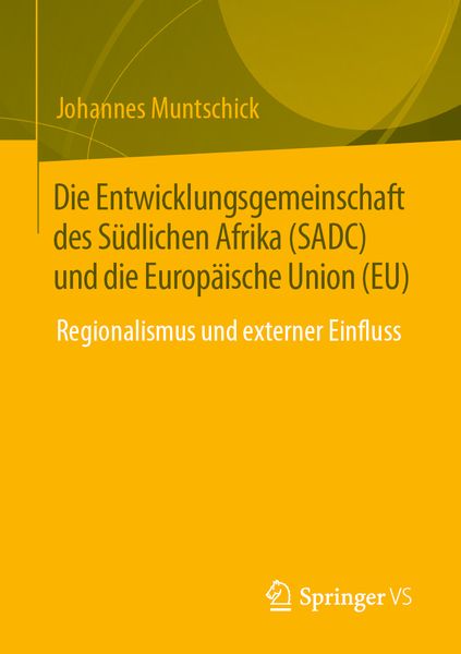 Produktbild: Die Entwicklungsgemeinschaft des S&uuml;dlichen Afrika (SADC) und die Europ&auml;ische Union (EU)