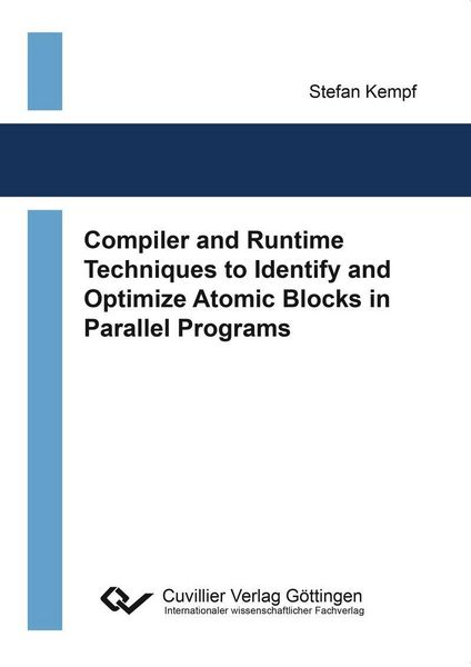 Produktbild: Compiler and Runtime Techniques to Identify and Optimize Atomic Blocks in Parallel Programs