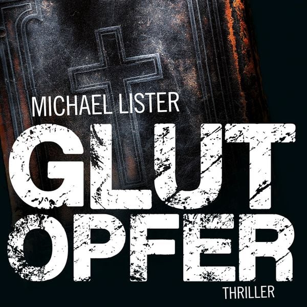 Glutopfer (Ungekürzt) - Michael Lister, Audio, 9783836811033