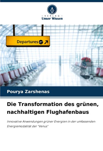 Produktbild: Die Transformation des gr&uuml;nen, nachhaltigen Flughafenbaus