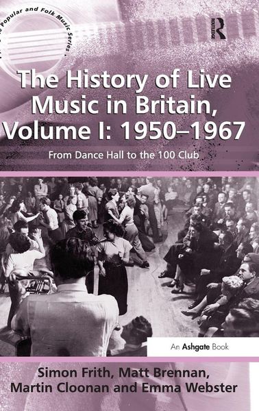 Produktbild: The History of Live Music in Britain, Volume I