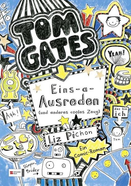 Eins-a-Ausreden (und anderes cooles Zeug) / Tom Gates Band 2, Gebundene Ausgabe von Liz Pichon, Schneiderbuch