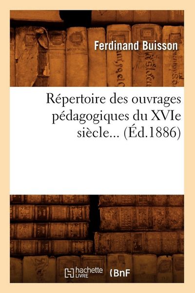 Produktbild: R&eacute;pertoire des ouvrages p&eacute;dagogiques du XVIe si&egrave;cle (&Eacute;d.1886)