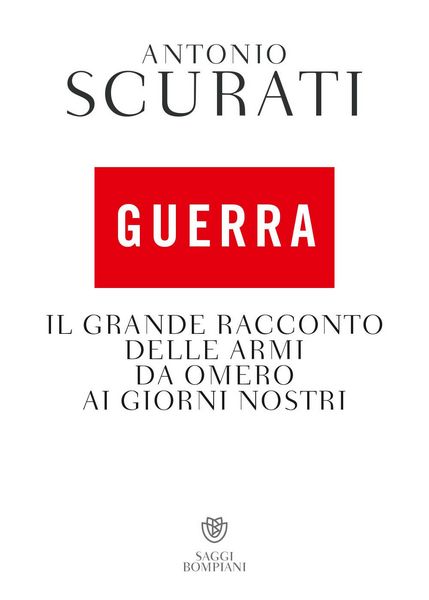 Produktbild: Guerra. Il grande racconto delle armi da Omero ai giorni nostri