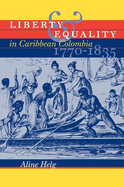Produktbild: Liberty and Equality in Caribbean Colombia, 1770-1835