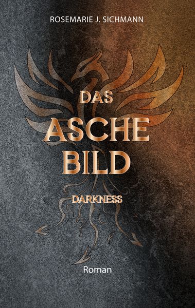 Das Aschebild darkness, Taschenbuch von Rosemarie J. Sichmann, BoD – Books on Demand, 9783769378740