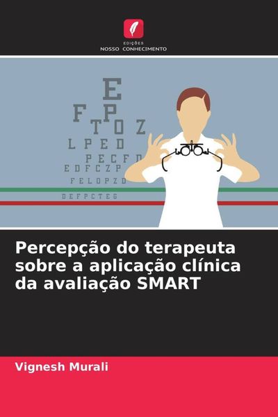 Produktbild: Percep&ccedil;&atilde;o do terapeuta sobre a aplica&ccedil;&atilde;o cl&iacute;nica da avalia&ccedil;&atilde;o SMART
