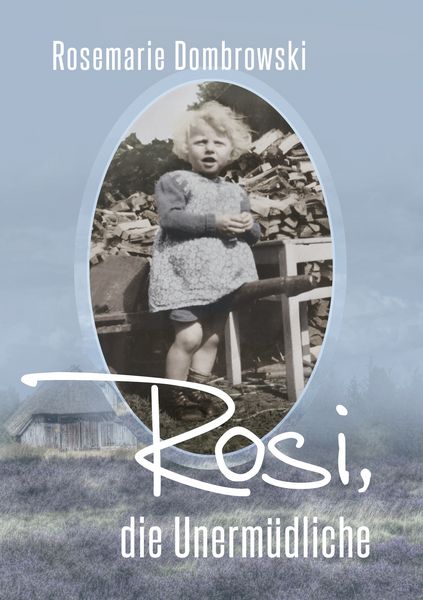 Produktbild: Rosi, die Unerm&uuml;dliche