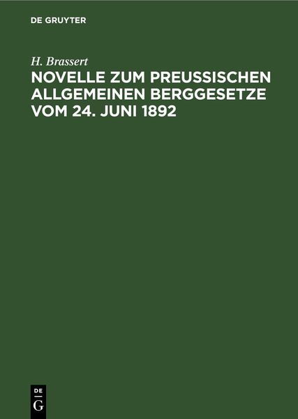 Produktbild: Novelle zum Preu&szlig;ischen Allgemeinen Berggesetze vom 24. Juni 1892