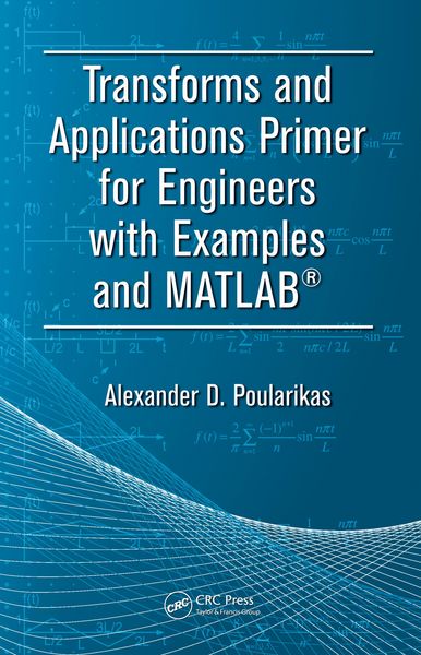 Produktbild: Transforms and Applications Primer for Engineers with Examples and MATLAB&reg;