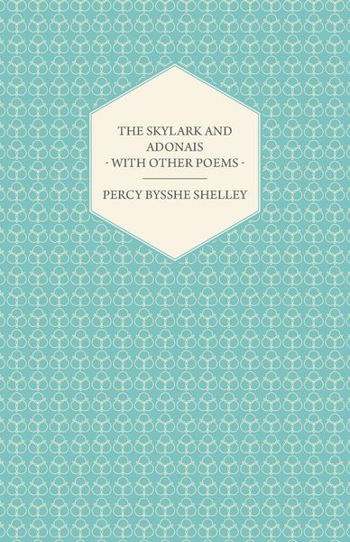 Produktbild: The Skylark and Adonais - With Other Poems
