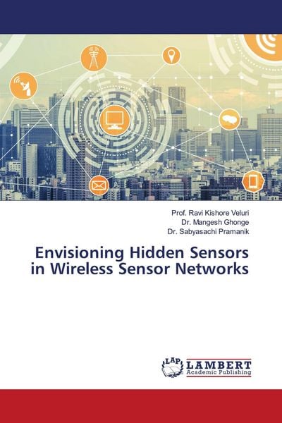 Produktbild: Envisioning Hidden Sensors in Wireless Sensor Networks