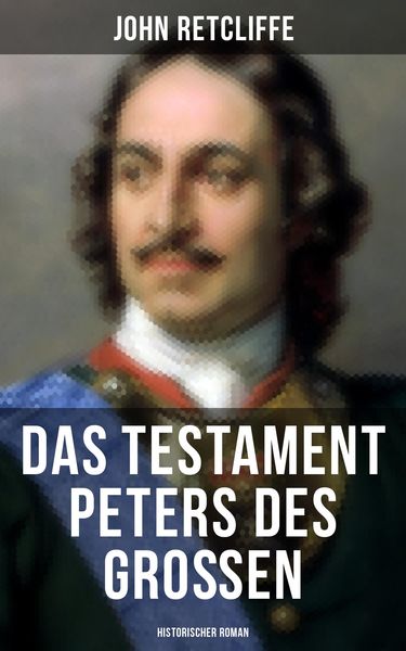 Produktbild: Das Testament Peters des Gro&szlig;en: Historischer Roman