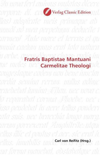 Produktbild: Fratris Baptistae Mantuani Carmelitae Theologi