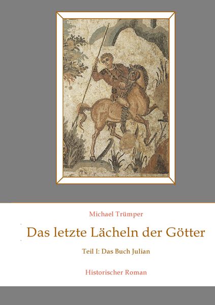 Das letzte Lächeln der Götter, Taschenbuch von Michael Trümper, BoD – Books on Demand, 9783839167441
