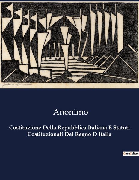 Produktbild: Costituzione Della Repubblica Italiana E Statuti Costituzionali Del Regno D Italia