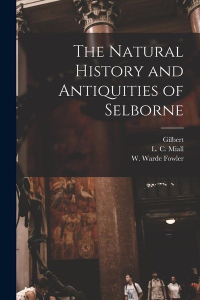 Produktbild: The Natural History and Antiquities of Selborne