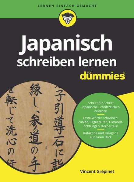 Japanisch schreiben lernen für Dummies, Taschenbuch von Vincent Grépinet, Wiley-VCH, 9783527715633