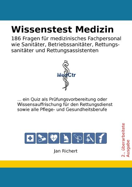 Produktbild: Wissenstest Medizin - 186 Fragen f&uuml;r medizinisches Fachpersonal wie Sanit&auml;ter, Betriebssanit&auml;ter, Rettungssanit&auml;ter und Rettungsassistenten