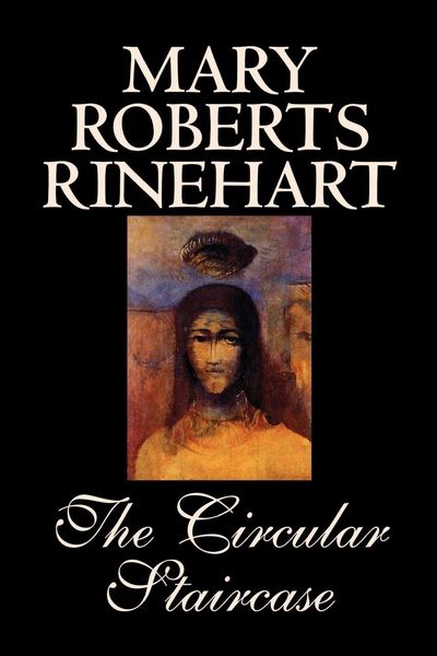 Produktbild: The Circular Staircase by Mary Roberts Rinehart, Fiction, Classics, Mystery & Detective