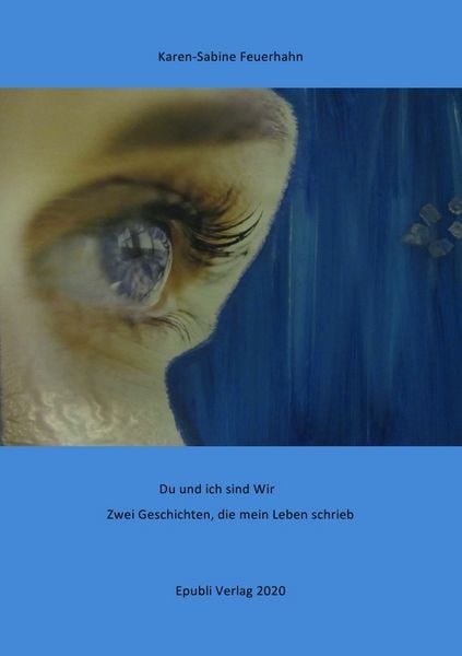 Du und ich sind Wir, Taschenbuch von Karen-Sabine Feuerhahn, Epubli, 9783565034963