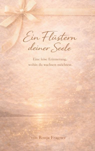 Ein Flüstern deiner Seele, Taschenbuch von Ronja Fragner, BoD – Books on Demand, 9783695746088