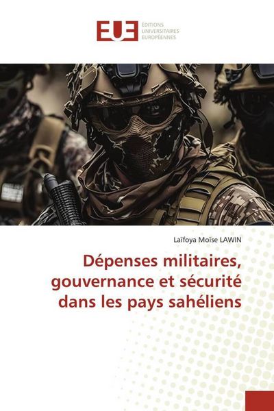 Produktbild: D&eacute;penses militaires, gouvernance et s&eacute;curit&eacute; dans les pays sah&eacute;liens