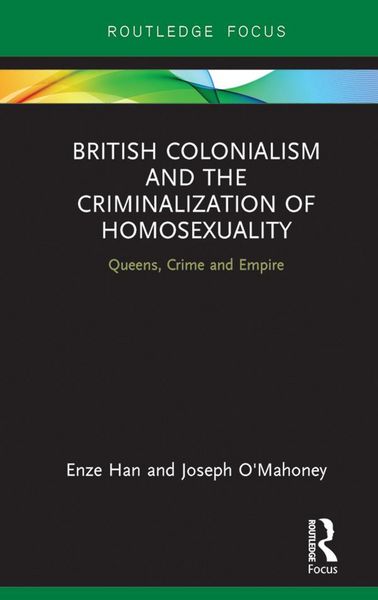 Produktbild: British Colonialism and the Criminalization of Homosexuality