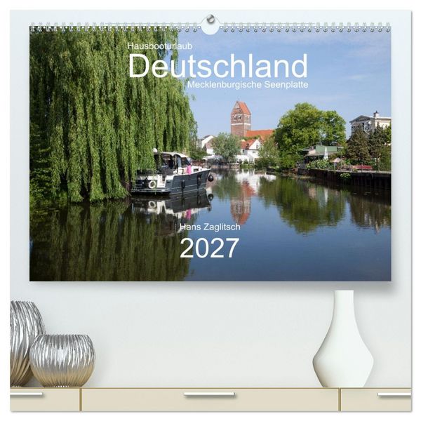 Produktbild: Hausbooturlaub Deutschland - Mecklenburgische Seenplatte (hochwertiger Premium Wandkalender 2027 DIN A2 quer), Kunstdruck in Hochglanz