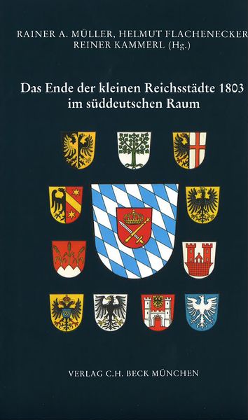 Produktbild: Das Ende der kleinen Reichsst&auml;dte 1803 im s&uuml;ddeutschen Raum