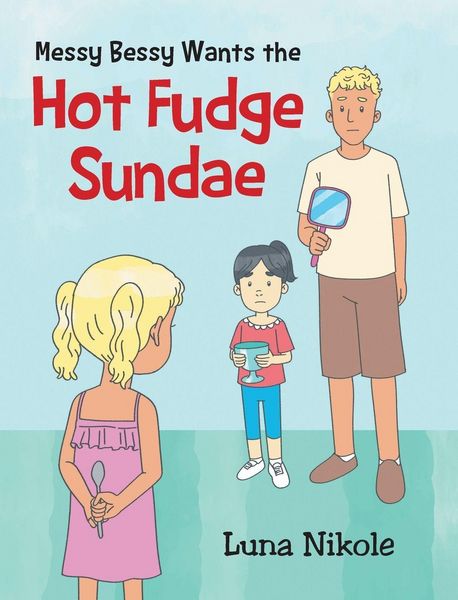 Produktbild: Messy Bessy Wants the Hot Fudge Sundae