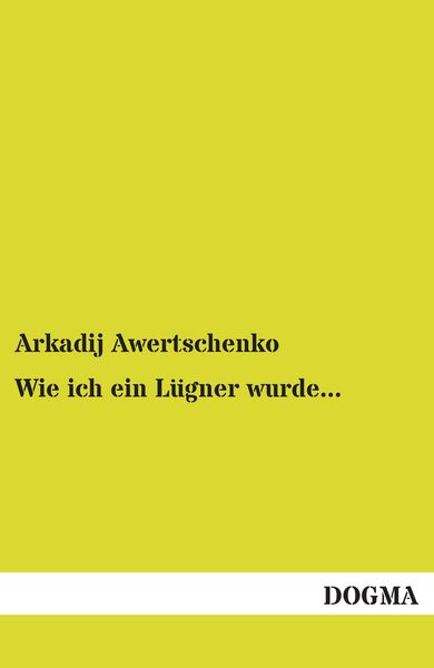 Produktbild: Wie ich ein L&uuml;gner wurde...