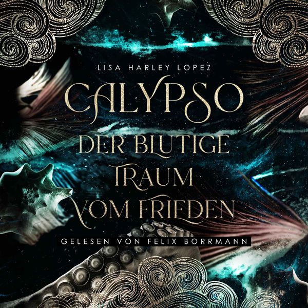 Calypso - Der blutige Traum vom Frieden - Lisa Harley Lopez, Audio, 4066004697611